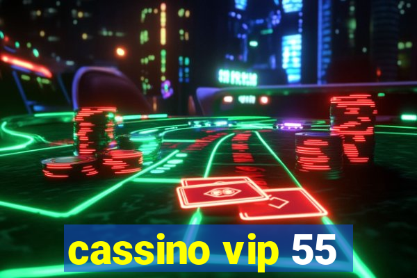 cassino vip 55